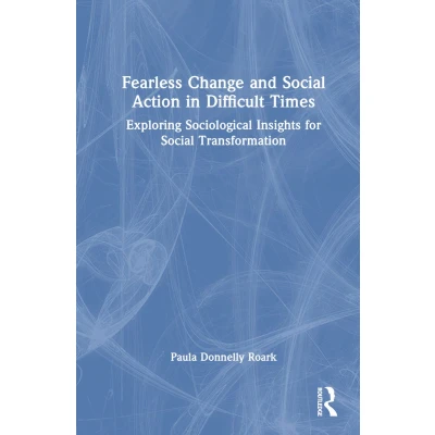 Afbeelding van Fearless Change and Social Action in Difficult Times