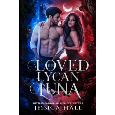 Afbeelding van His Loved Lycan Luna: Book 3 Luna Series