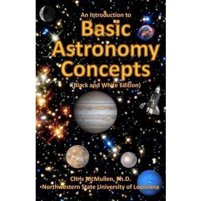 Afbeelding van An Introduction to Basic Astronomy Concepts (Black and White Edition): A Visual Tour of Our Solar System Beyond (with Space Photos)