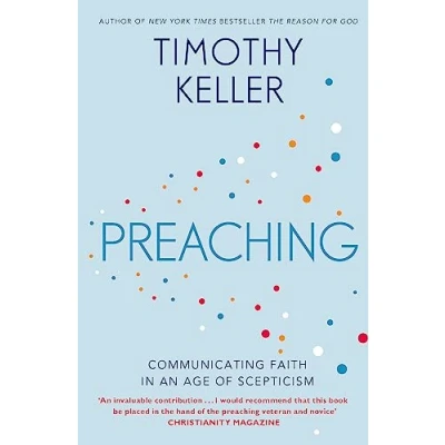 Afbeelding van Preaching: Communicating Faith in an Age of Scepticism
