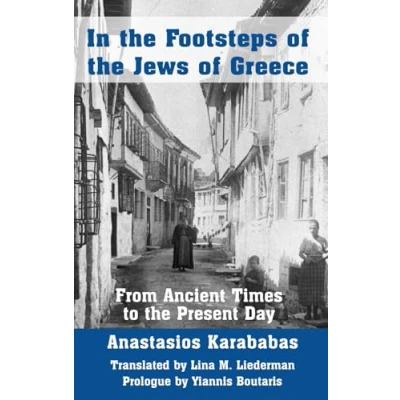Afbeelding van In the Footsteps of Jews Greece: From Ancient Times to Present Day