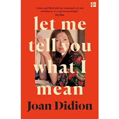 Afbeelding van Let Me Tell You What I Mean: Joan Didion