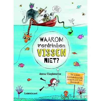 Afbeelding van Uitgeverij lemniscaat waarom verdrinken vissen niet?