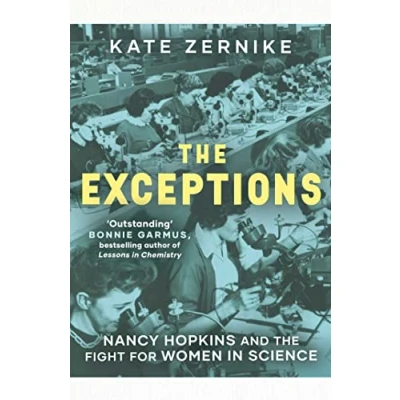 Afbeelding van the Exceptions: Nancy Hopkins and fight for women in science