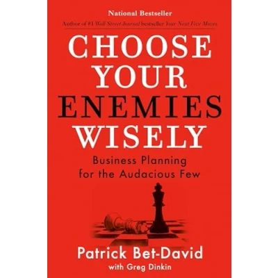 Afbeelding van Choose Your Enemies Wisely: Business Planning for the Audacious Few