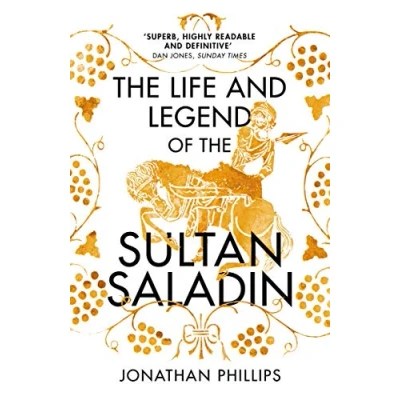 Afbeelding van the Life and Legend of Sultan Saladin