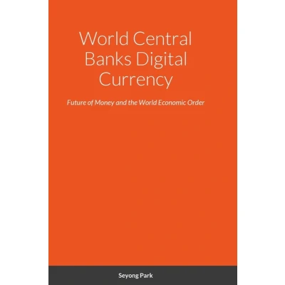 Afbeelding van World Central Banks Digital Currency: Future of Money and the Economic Order