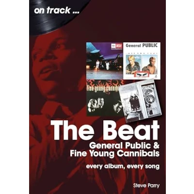 Afbeelding van The Beat, General Public and Fine Young Cannibals On Track: Every Album, Song