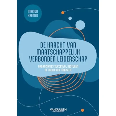 Afbeelding van De kracht van maatschappelijk verbonden leiderschap (Paperback)