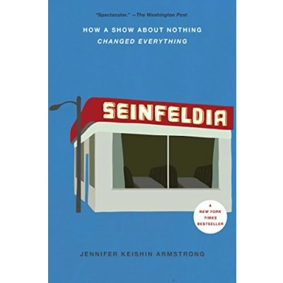 Afbeelding van Seinfeldia: How a Show about Nothing Changed Everything