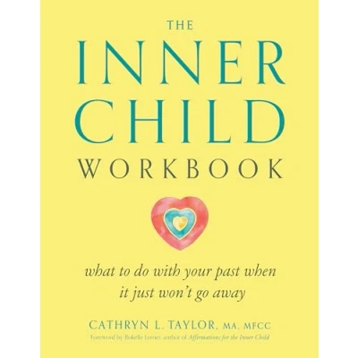 Afbeelding van The Inner Child Workbook: What to Do with Your Past When It Just Won&#039;t Go Away