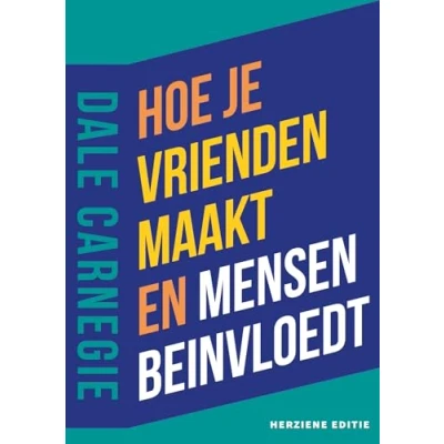 Afbeelding van Hoe je vrienden maakt en mensen beïnvloedt, herziene editie (Paperback)