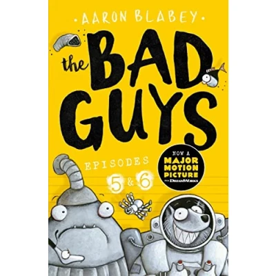 Afbeelding van the Bad Guys: Two books in one for twice laughs: Episodes 5 (Intergalactic Gas) &amp; 6 (Alien vs Guys): 3