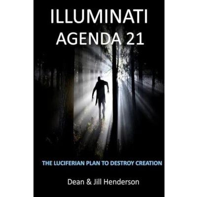 Afbeelding van Illuminati Agenda 21: The Luciferian Plan To Destroy Creation