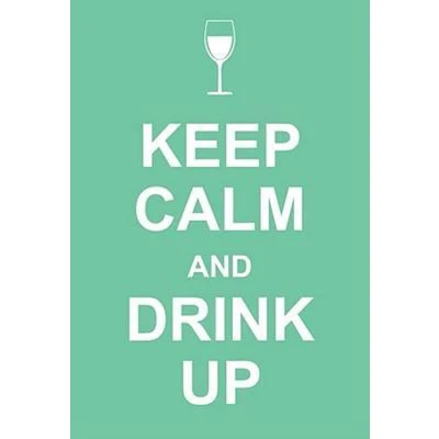 Afbeelding van Keep Calm and Drink Up