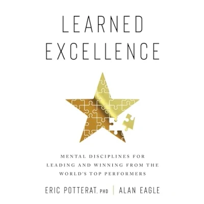 Afbeelding van Learned Excellence: Mental Disciplines for Leading and Winning from the World&#039;s Top Performers
