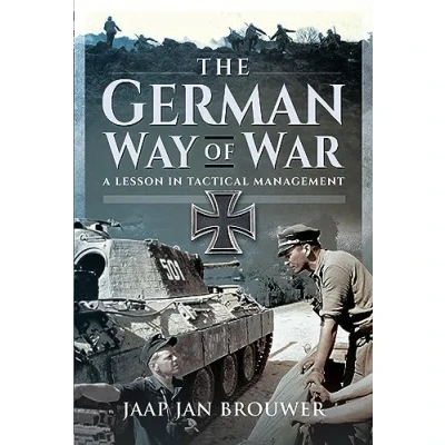 Afbeelding van The German Way of War: A Lesson in Tactical Management