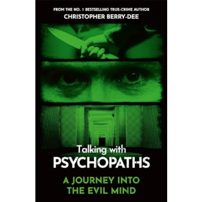 Afbeelding van Talking With Psychopaths A journey into the evil mind: From No.1 bestselling true crime author