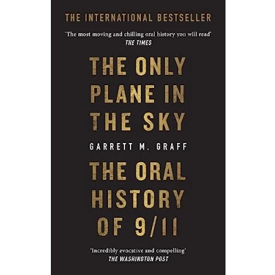 Afbeelding van the Only Plane in Sky: Oral History of 9/11 on 20th Anniversary