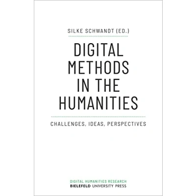 Afbeelding van Digital Methods in the Humanities Challenges, Ideas, Perspectives