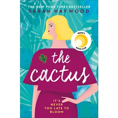 Afbeelding van the Cactus: how a prickly heroine learns to bloom: New York bestselling debut soon be Netflix film starring Reese Witherspoon