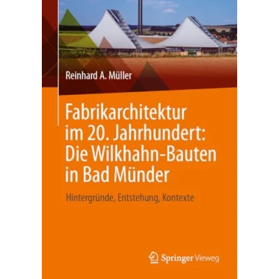 Afbeelding van Fabrikarchitektur im 20. Jahrhundert: Die Wilkhahn Bauten in Bad Münder