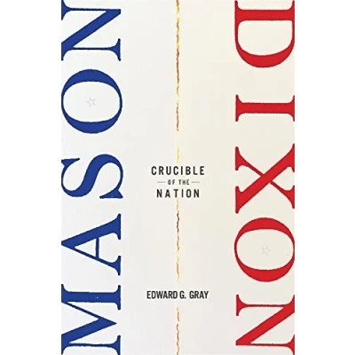 Afbeelding van Mason Dixon: Crucible of the Nation
