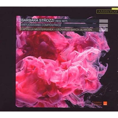 Afbeelding van Capella Mediterranea, Leonardo Garcia Alarcón Strozzi: Vituosissima Compositrice (CD)