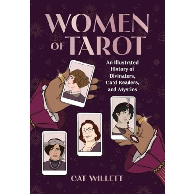 Afbeelding van Women of Tarot: An Illustrated History Divinators, Card Readers, and Mystics