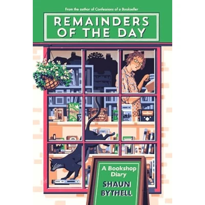 Afbeelding van Remainders of the Day: A Bookshop Diary