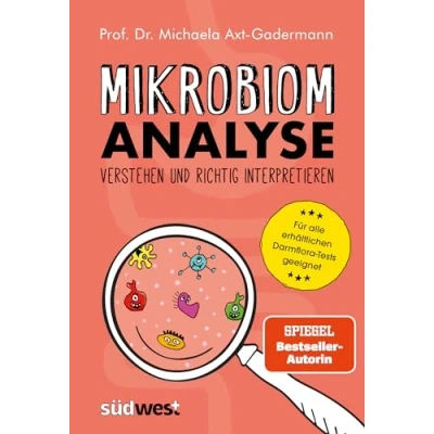 Afbeelding van Mikrobiomanalyse verstehen und richtig interpretieren Aktualisiert für alle erhältlichen Darmflora Tests geeignet