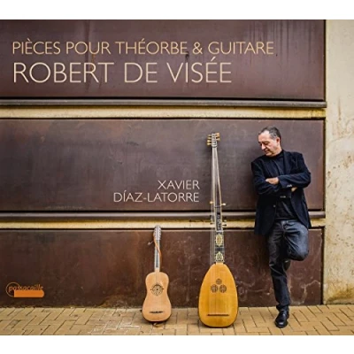 Afbeelding van Xavier Díaz Latorre Robert De Visee Stucke Für Theorbe &amp; Guitare (CD)