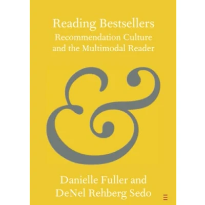 Afbeelding van Reading Bestsellers: Recommendation Culture and the Multimodal Reader