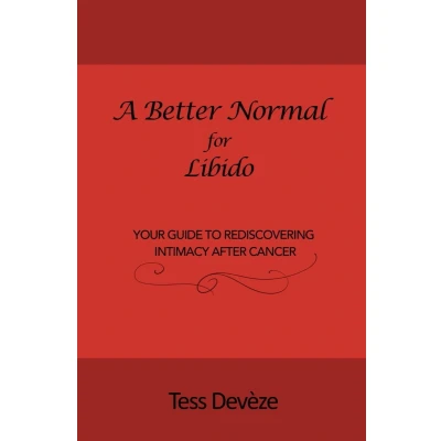 Afbeelding van A Better Normal for Libido: Your Guide to Rediscovering Intimacy After Cancer
