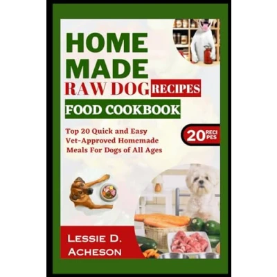 Afbeelding van Raw Dog Food Recipes Cookbook: Top 20 Quick and Easy Vet Approved Homemade Meals for Dogs of All Ages