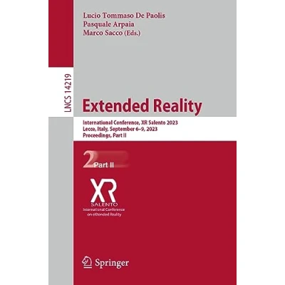 Afbeelding van Extended Reality: International Conference, XR Salento 2023, Lecce, Italy, September 6 9, Proceedings, Part II: 14219