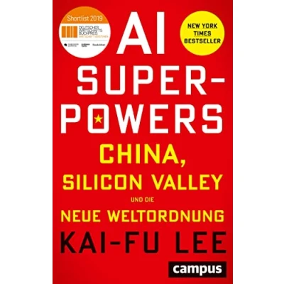 Afbeelding van AI Superpowers: China, Silicon Valley und die neue Weltordnung