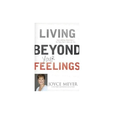 Afbeelding van Living Beyond Your Feelings: Controlling Emotions So They Don&#039;t Control You