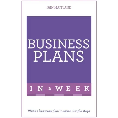 Afbeelding van Business Plans in a Week: Write Plan Seven Simple Steps