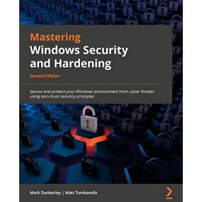 Afbeelding van Mastering Windows security and Hardening Second Edition: Secure protect your environment from cyber threats using zero trust principles