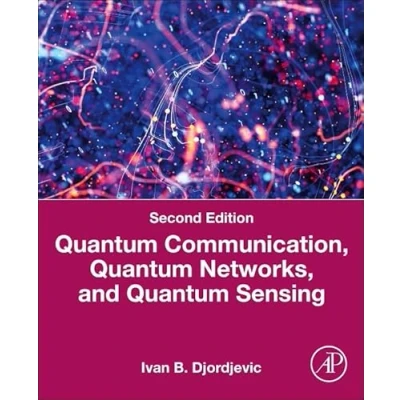 Afbeelding van Quantum Communication, Networks, and Sensing: An Applied Approach