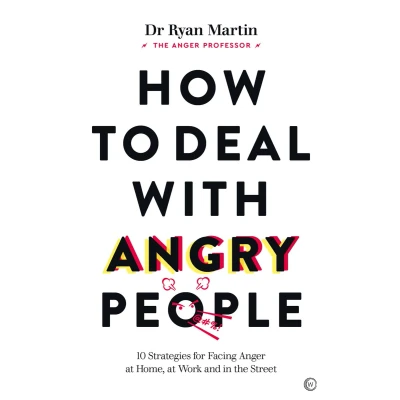 Afbeelding van How to Deal with Angry People: 10 Strategies for Facing Anger at Home, Work and in the Street