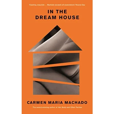 Afbeelding van In The dream house: Winner of Rathbones Folio Prize 2021