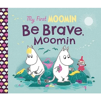Afbeelding van My First Moomin: Be Brave, Moomin