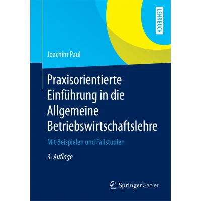 Afbeelding van Praxisorientierte Einfuhrung in Die Allgemeine Betriebswirtschaftslehre
