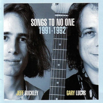 Afbeelding van Jeff Buckley &amp; Gary Lucas Songs To No One 1991 1992 (CD)