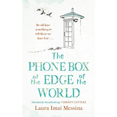 Afbeelding van The Phone Box at Edge of World: moving, unforgettable, Japanese set international bestseller inspired by true events