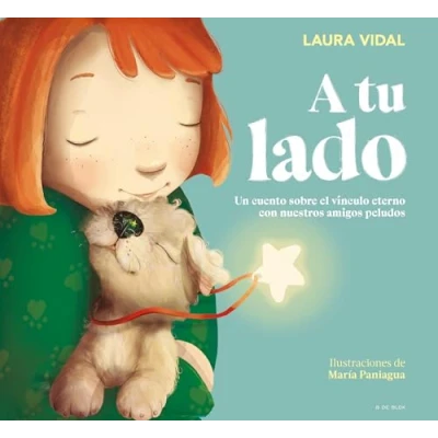 Afbeelding van A tu lado: Un cuento sobre el vínculo eterno con nuestros amigos peludos