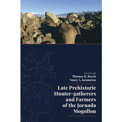 Afbeelding van Late Prehistoric Hunter Gatherers and Farmers of the Jornada Mogollon