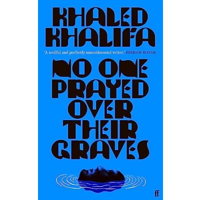 Afbeelding van No One Prayed Over Their Graves: From the prizewinning author of Death Is Hard Work